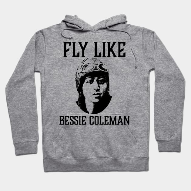 Fly Like Bessie Coleman Hoodie by UrbanLifeApparel